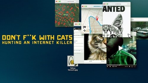 Don't F**k with Cats: Hunting an Internet Killer