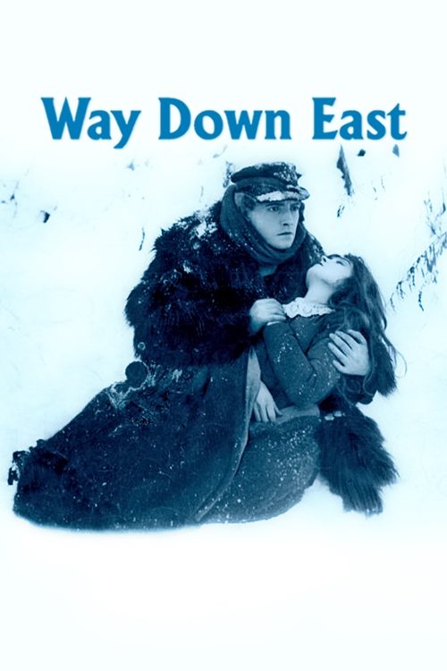 Way Down East ( Way Down East )