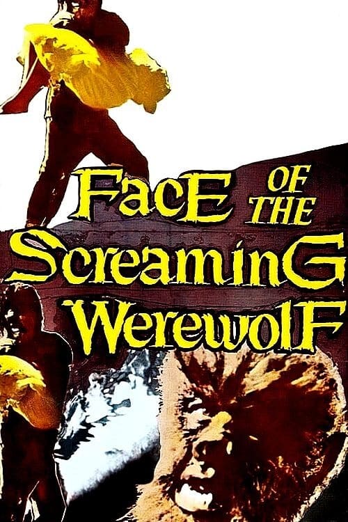 Face Of The Screaming Werewolf poster