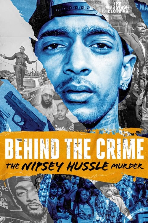 Poster Behind the Crime: The Nipsey Hussle Murder 2023