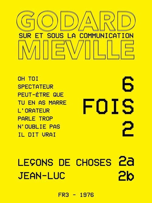Six fois deux/Sur et sous la communication 2a & 2b : Leçons de chose & Jean-Luc Poster