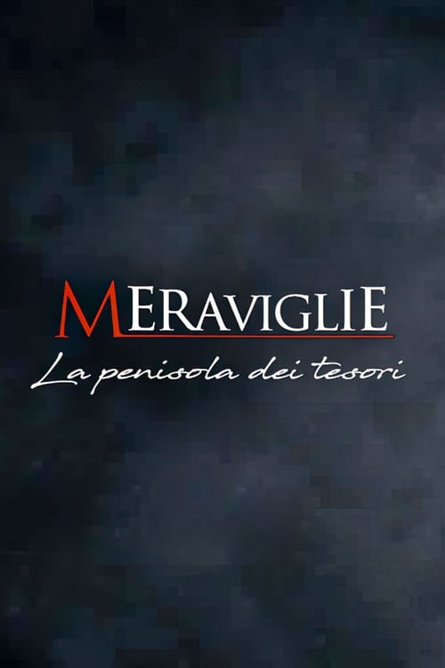 Meraviglie. La penisola dei tesori, S02 - (2019)