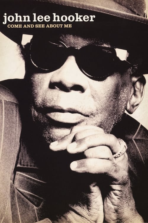 John Lee Hooker: Come and See About Me Movie Poster Image