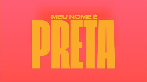Meu Nome é Preta