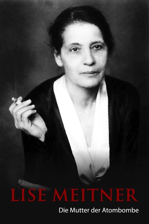 Lise Meitner - Die Mutter der Atombombe Lise Meitner - Die Mutter der Atombombe
