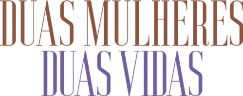 Duas Mulheres Duas Vidas