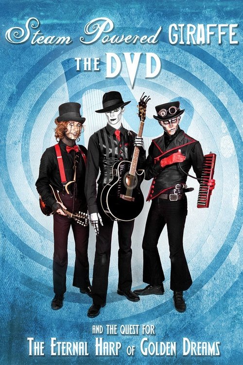 Steam Powered Giraffe: The Quest for The Eternal Harp of Golden Dreams poster