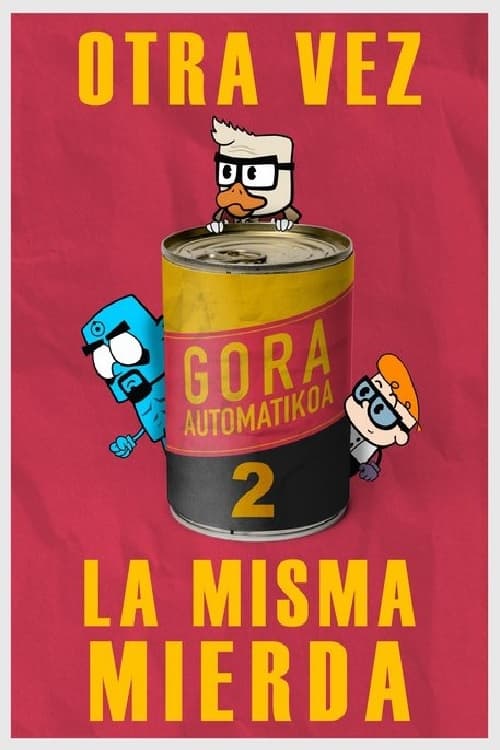 Poster Gora Automatikoa 2: Otra vez la misma mierda 