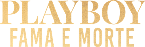 Playboy: Fama e Morte