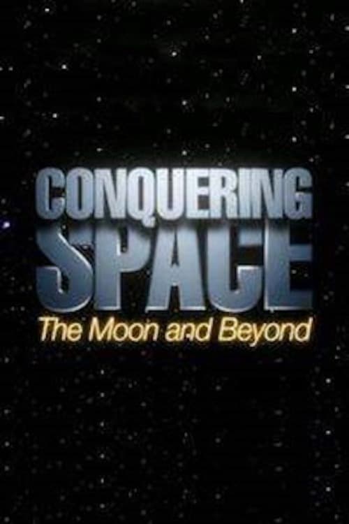 Conquering Space: The Moon and Beyond 2005