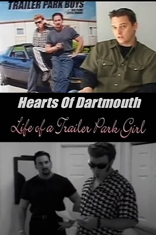 Poster Hearts of Dartmouth: Life of a Trailer Park Girl 2006