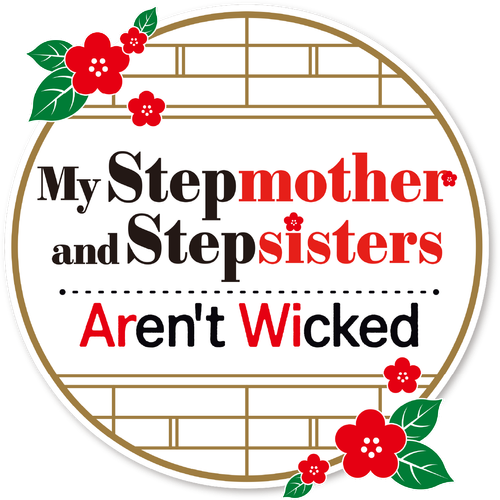 My Stepmother and Stepsisters Aren't Wicked