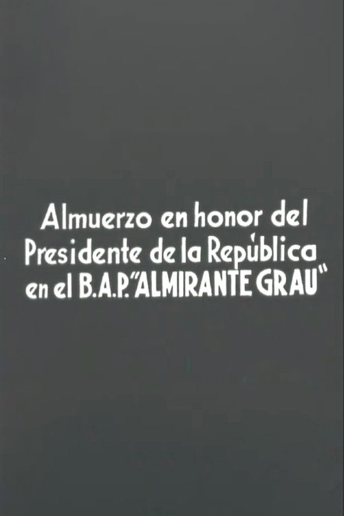 Almuerzo en honor del Presidente de la República en el BAP "Almirante Grau"