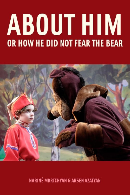 About Him or How He Did Not Fear the Bear 2019