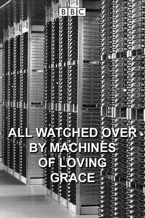 All Watched Over by Machines of Loving Grace poster