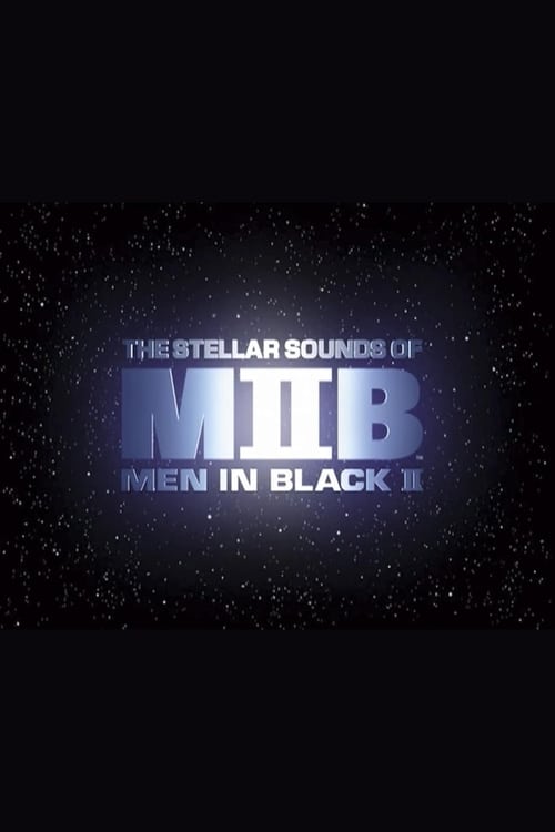 Squish, Splat, Sploosh: The Stellar Sounds of 'Men in Black II' Movie Poster Image