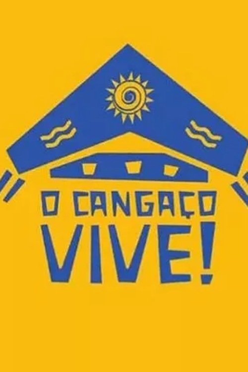 O Cangaço Vive! movie poster player