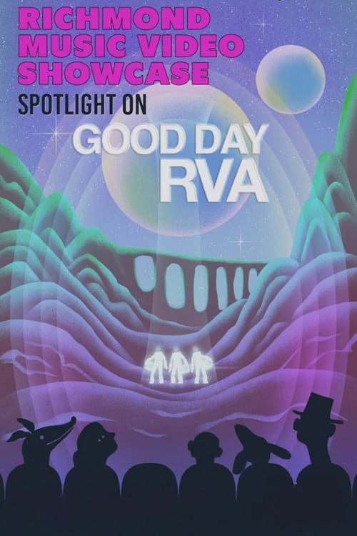 Image Regarder Richmond Music Video Showcase: Good Day RVA en ligne sans limite de temps ni restriction