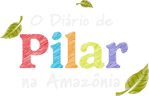 O Diário de Pilar na Amazônia