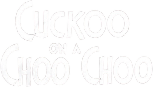 Cuckoo on a Choo Choo