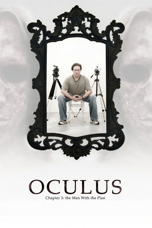 Oculus: Chapter 3 - The Man with the Plan