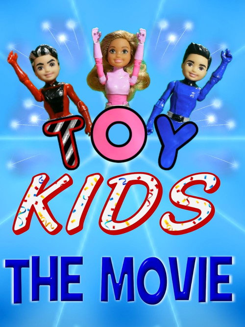 Toy Kids: The Movie