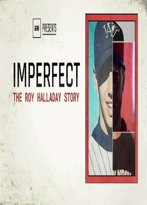 Imperfect: The Roy Halladay Story 2020