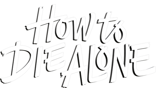 How to Die Alone