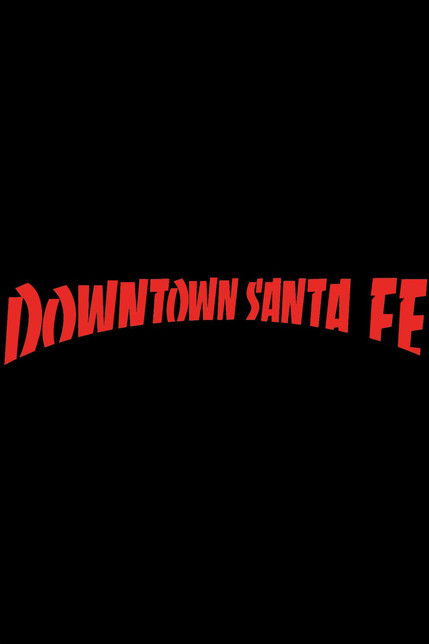 DOWNTOWN SANTA FE film afişi