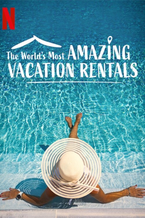 The World's Most Amazing Vacation Rentals (2021)