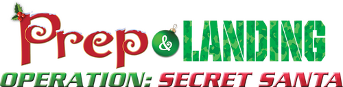 Prep & Landing Stocking Stuffer: Operation: Secret Santa