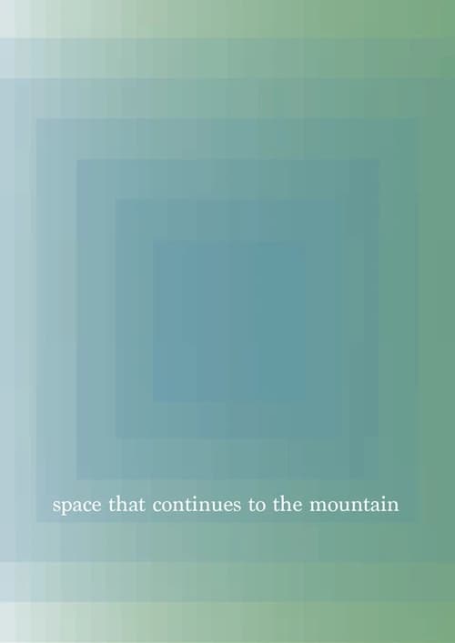 space that continues to the mountain