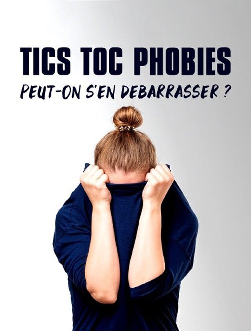 Poster Tics, toc, phobies : peut-on s'en débarrasser ? 2020