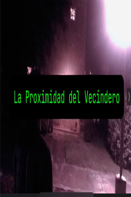 La Proximidad del Vecindero