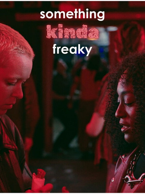 Something Kinda Freaky still 1
