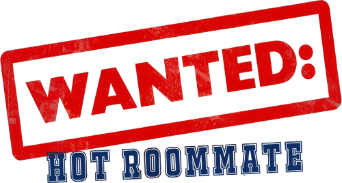 Wanted: Hot Roommate
