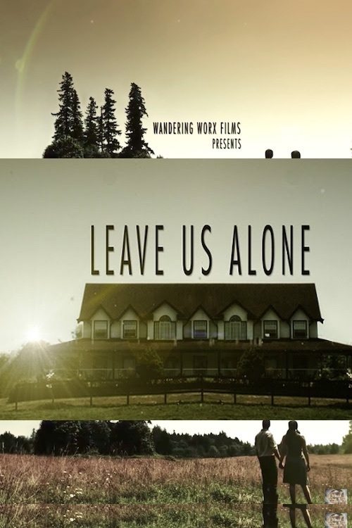 Leave Us Alone Movie Poster Image