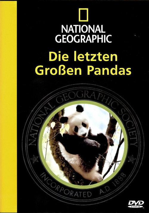National Geographic - Die letzten Großen Pandas