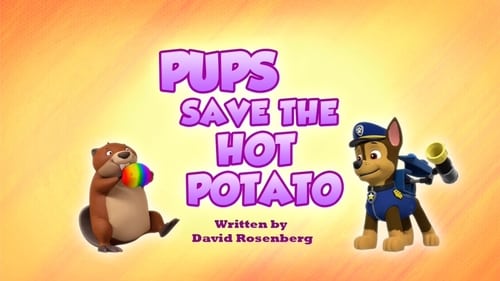 PAW Patrol - Season 7 - Episode 24: Pups Save the Hot Potato