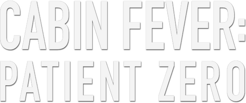 Cabin Fever: Patient Zero