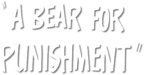 A Bear for Punishment