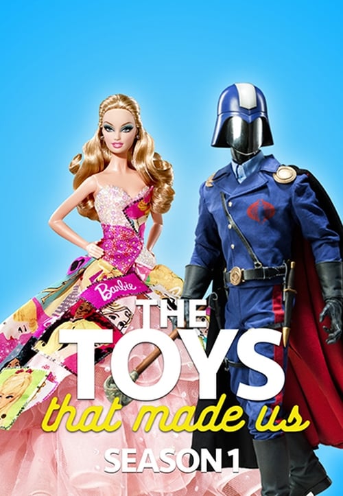 The Toys That Made Us, S01 - (2017)