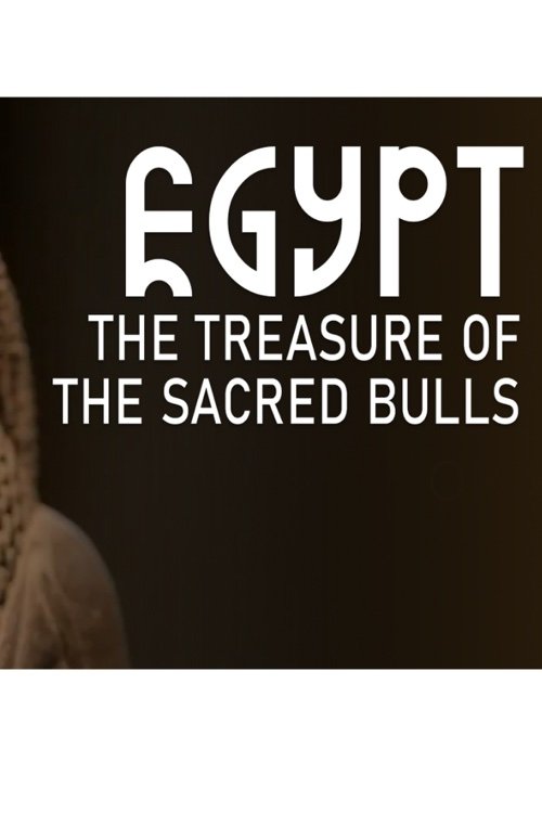 Egypt: The Treasure Of The Sacred Bulls (2024)