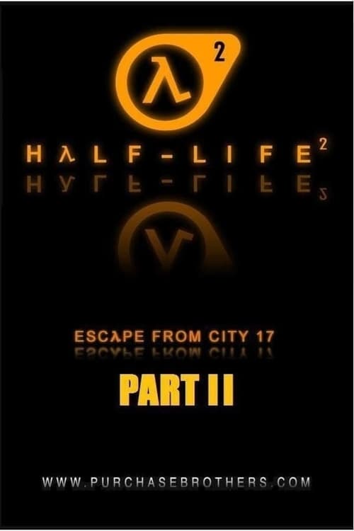 Poster Half-Life: Escape From City 17 - Part 2 2011