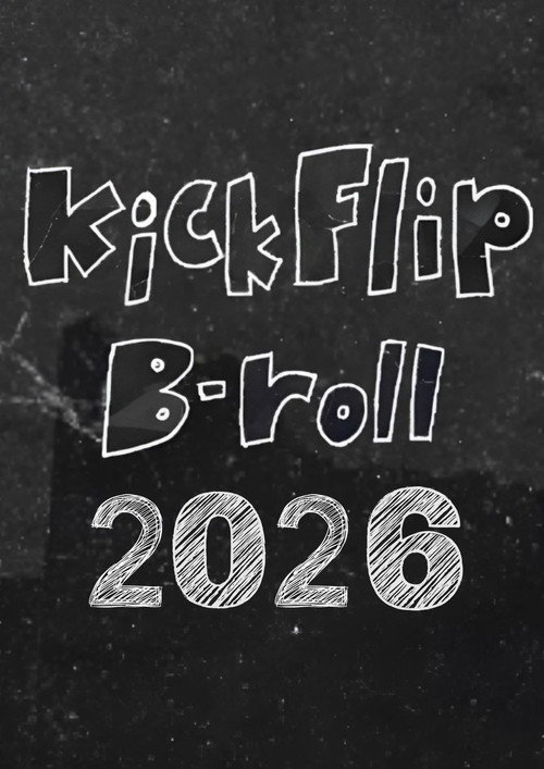 KickFlip B-roll - Season 2026 Poster Blur