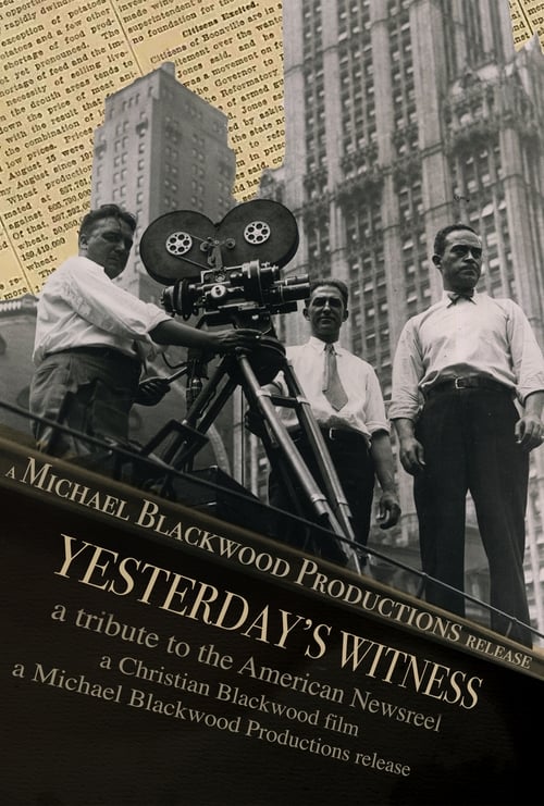 Yesterday's Witness: A Tribute to the American Newsreel 1976