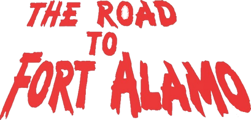 The Road to Fort Alamo