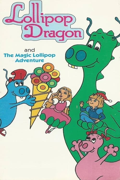 Lollipop Dragon: The Magic Lollipop Adventure (1986)