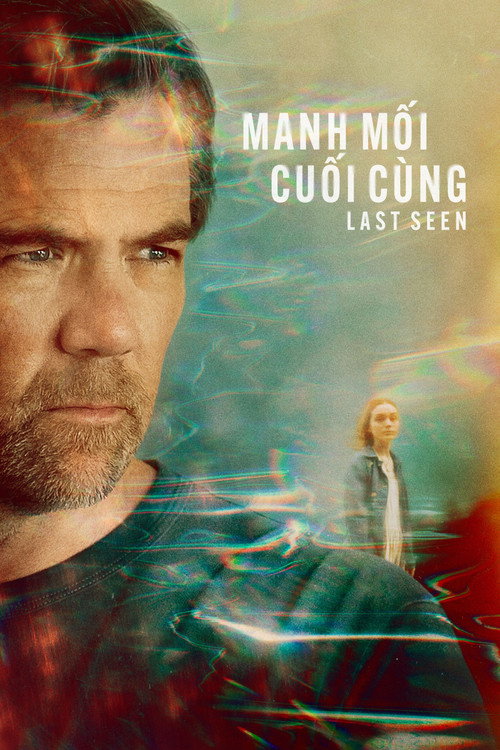 Manh Mối Cuối Cùng - Last Seen