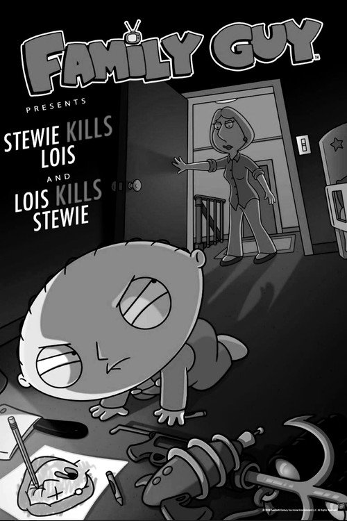 Family Guy Presents: Stewie Kills Lois and Lois Kills Stewie